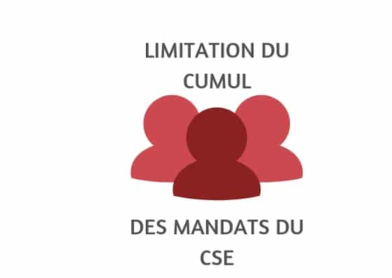 Limitation cumul de mandats du CSE